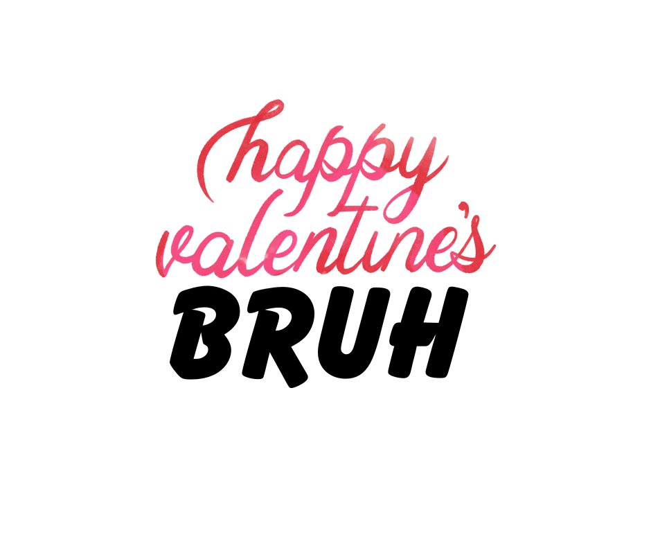 3d print your custom cutter at home based on this happy valentine&rsquo;s bruh image using cookie design lab